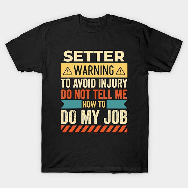 Setter Warning T-Shirt by Stay Weird